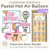 Pastel Hot Air Balloon Theme Classroom Essentials Decor Pack - Miss Jacobs Little Learners