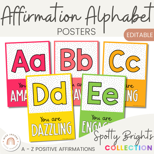 Affirmation Alphabet Posters - Spotty Bright Classroom Decor