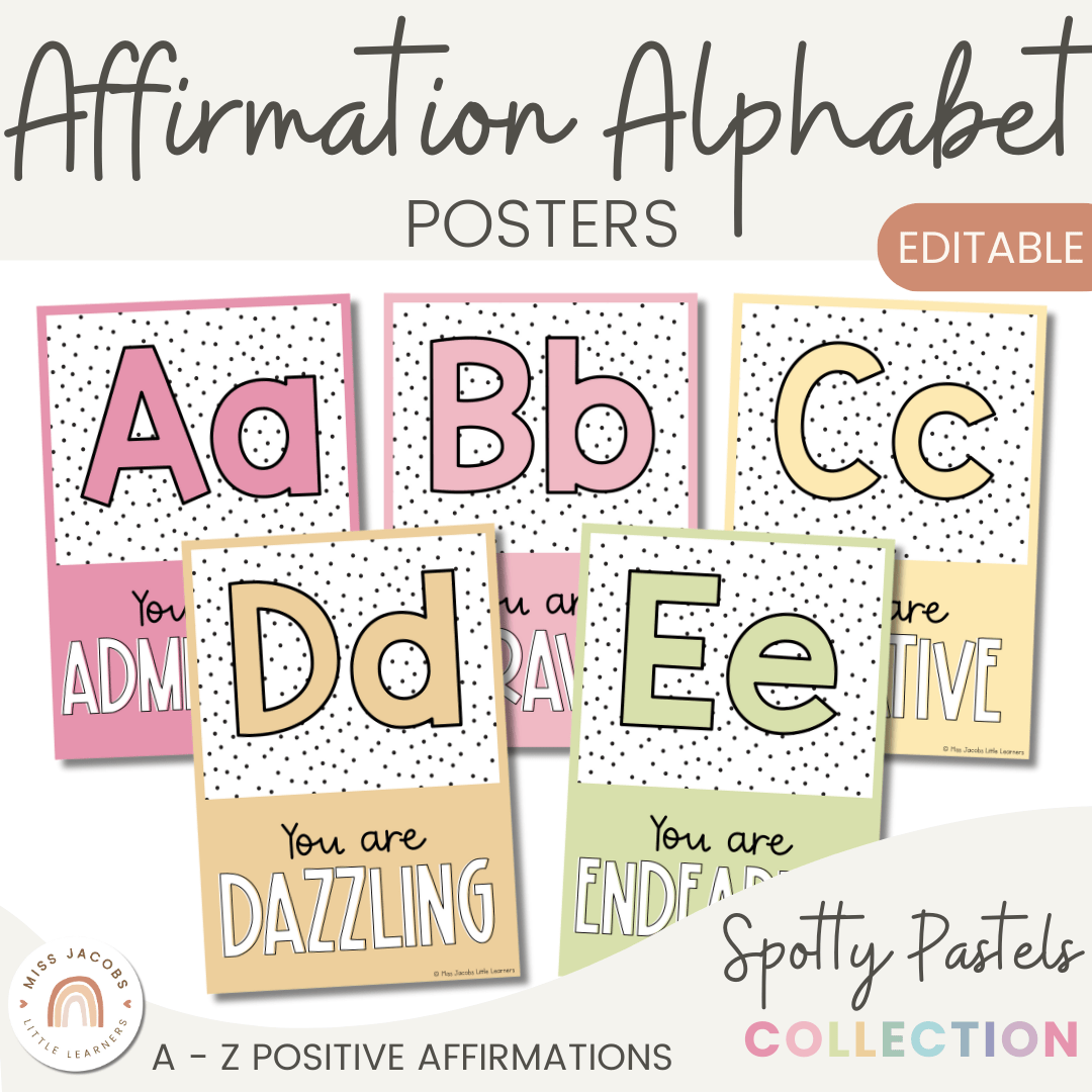 Affirmation Alphabet Posters - Spotty Pastel Theme - Miss Jacobs for Free Printable Alphabet Poster Printable