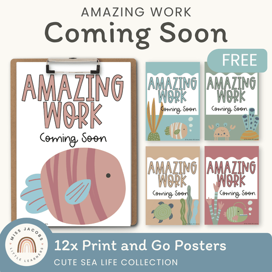 Amazing Work Coming Soon Posters - Cute Sea Life Classroom Decor