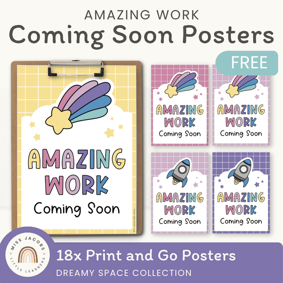 Amazing Work Coming Soon Posters - Dreamy Space Theme Classroom Decor - Miss Jacobs Little Learners