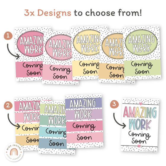 Amazing Work Coming Soon Posters - Spotty Pastel Decor - Miss Jacobs Little Learners