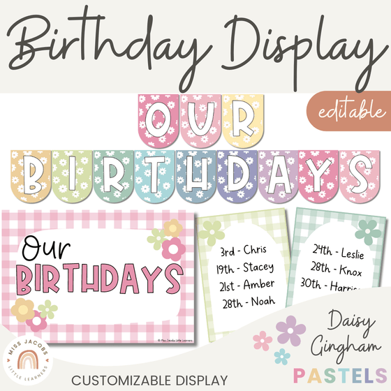 Birthday Display | Daisy Gingham Pastels Classroom Decor | Editable - Miss Jacobs Little Learners