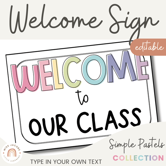 Classroom Welcome Sign | PASTELS - Miss Jacobs Little Learners