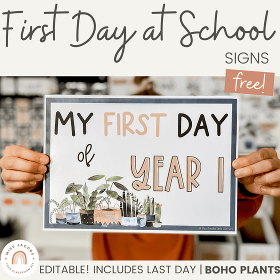 First Day of School Poster | Boho Plants Rustic Classroom Decor | Includes Last Day - Miss Jacobs Little Learners