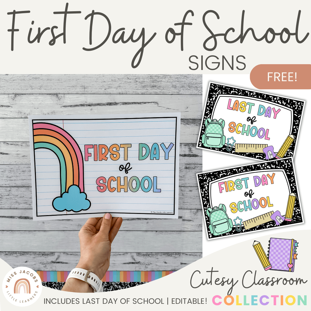 First Day of School Signs - Cutesy Classroom Theme - Miss Jacobs first-day-of-school-signs-cutesy-classroom-theme-miss-jacobs