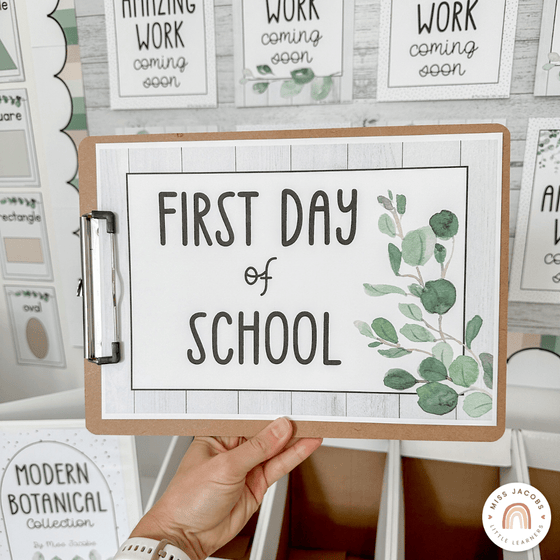 First Day of School Signs - Modern Botanical Classroom Decor - Miss Jacobs Little Learners
