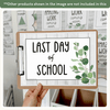 First Day of School Signs - Modern Botanical Classroom Decor - Miss Jacobs Little Learners