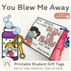 Student Gift Tags for Bubble Wand | You blew me away | Editable - Miss Jacobs Little Learners
