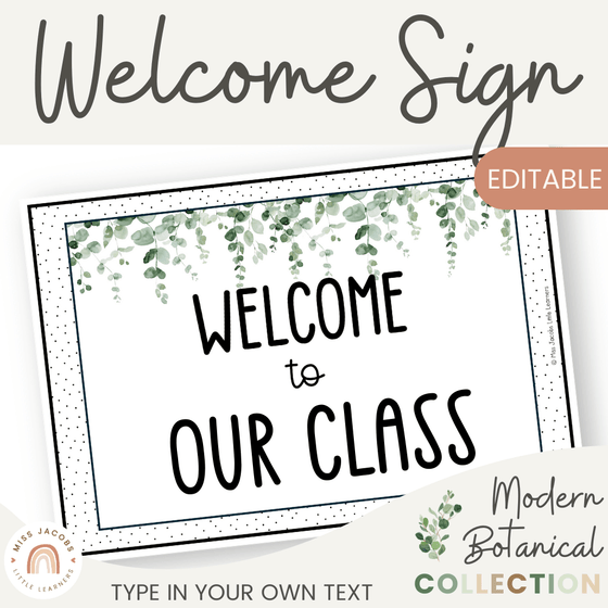 Welcome Posters - Modern Botanical Classroom Decor - Miss Jacobs Little Learners