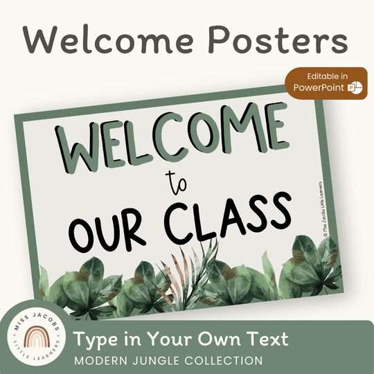 Welcome Posters - Modern Jungle Classroom Decor