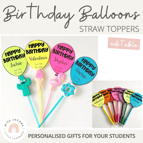 Birthday Balloon Straw Toppers | Birthday gift for students | Editable - Miss Jacobs Little Learners
