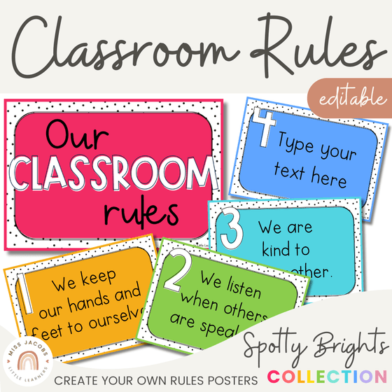 Classroom Rules Posters for Classroom Management | Spotty Brights Decor | Editable - Miss Jacobs Little Learners