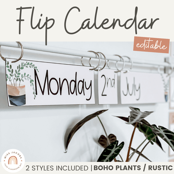 Flip Calendar | Modern Boho Plants Rustic Classroom Decor | Editable - Miss Jacobs Little Learners