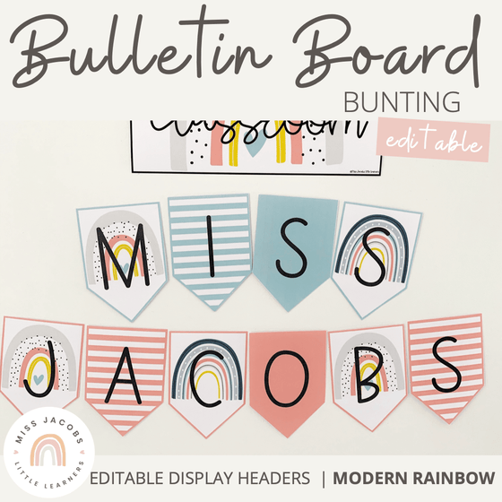 Modern Rainbow Bulletin Board Signage & Bunting | Editable Boho Rainbow Headers - Miss Jacobs Little Learners